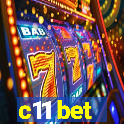 c11 bet